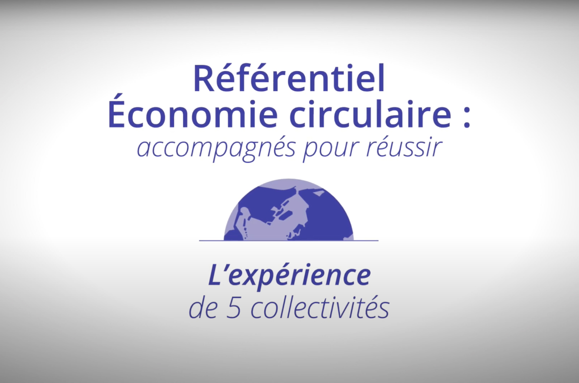 Référentiel Économie circulaire accompagnés pour réussir L’expérience de 5 collectivités