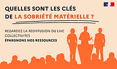 La rediffusion du live Quelles sont les clés de la sobriété matérielle ? destinée aux collectivités
