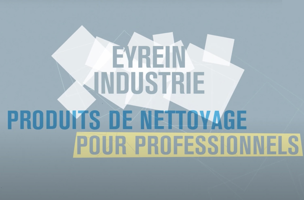 EYREIN INDUSTRIE Produits de nettoyage pour professionnels