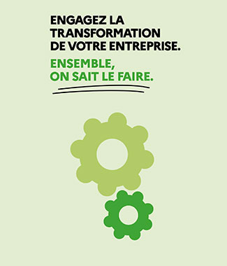 Engagez la transformation de votre entreprise Ensemble on sait le faire