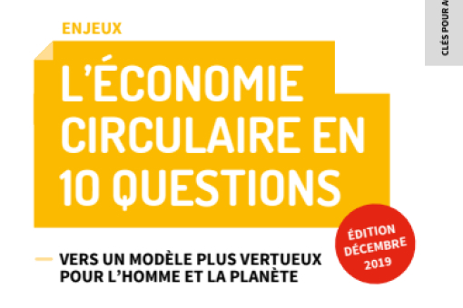 L’économie circulaire en 10 questions vers un modèle plus vertueux pour l’homme et la planète édition décembre 2019