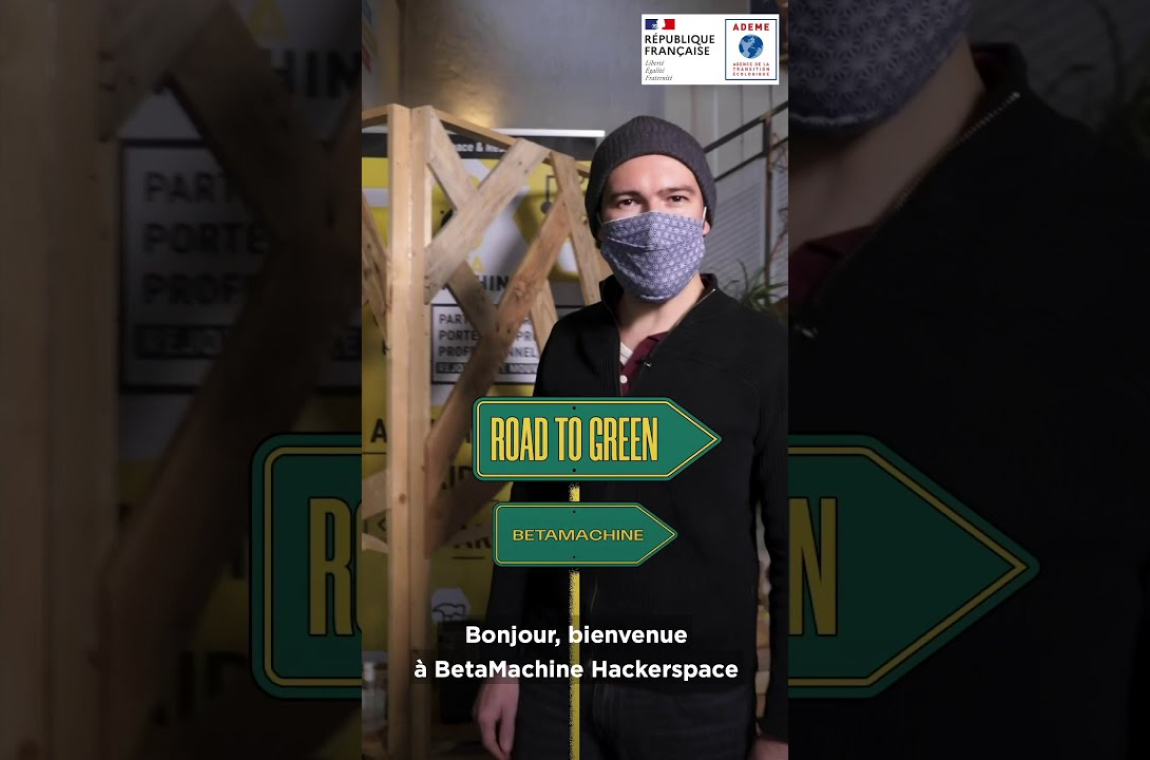 Bonjour bienvenue à BetaMachine Hackerspace