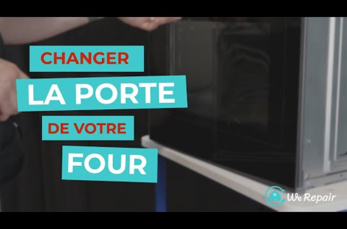 Changer la porte de votre four