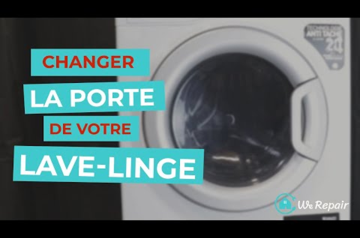 Changer la porte de votre lave-linge