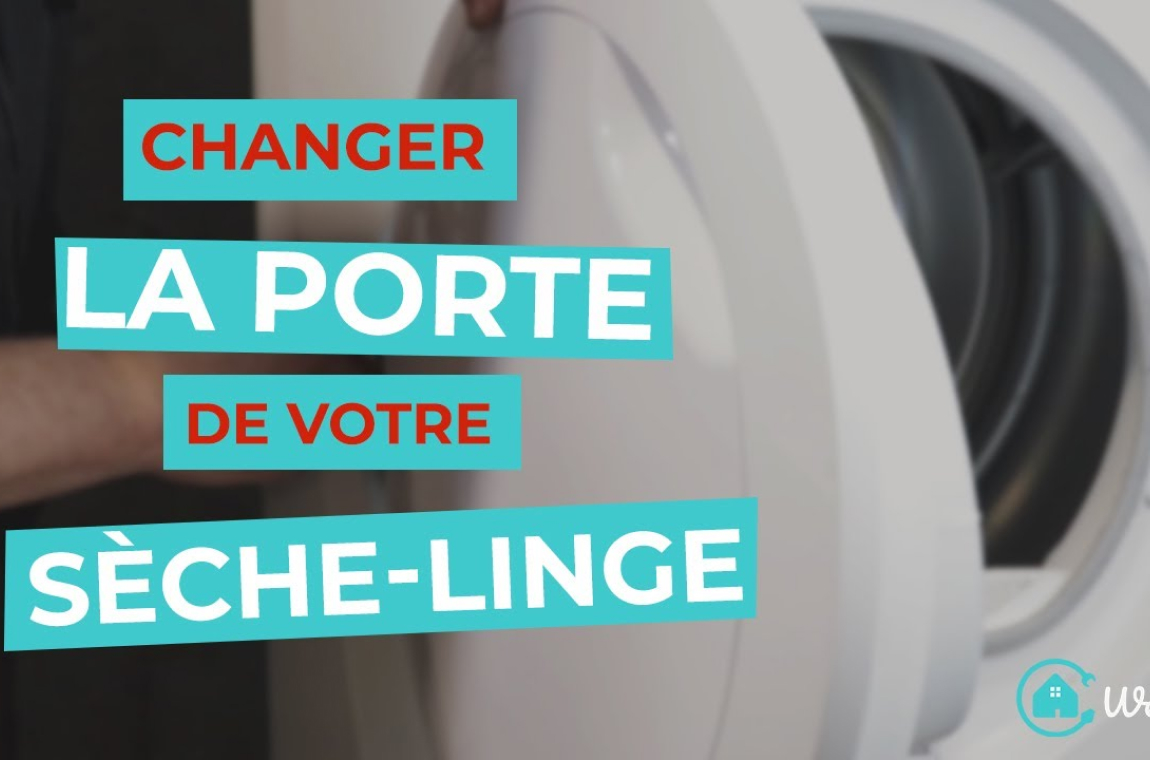 Changer la porte de votre sèche-linge