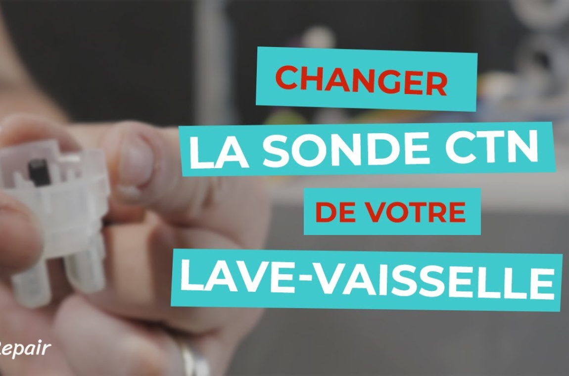 Changer la sonde CTN de votre lave-vaisselle