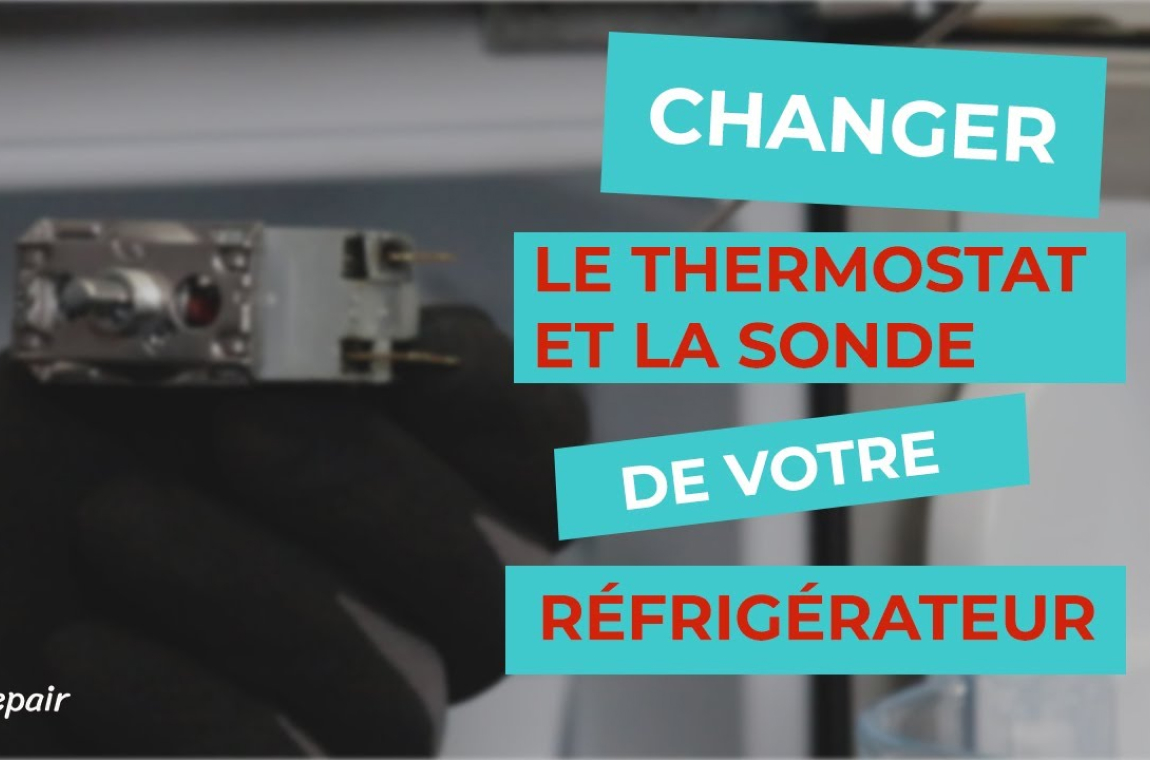 Changer le thermostat et la sonde de votre réfrigérateur