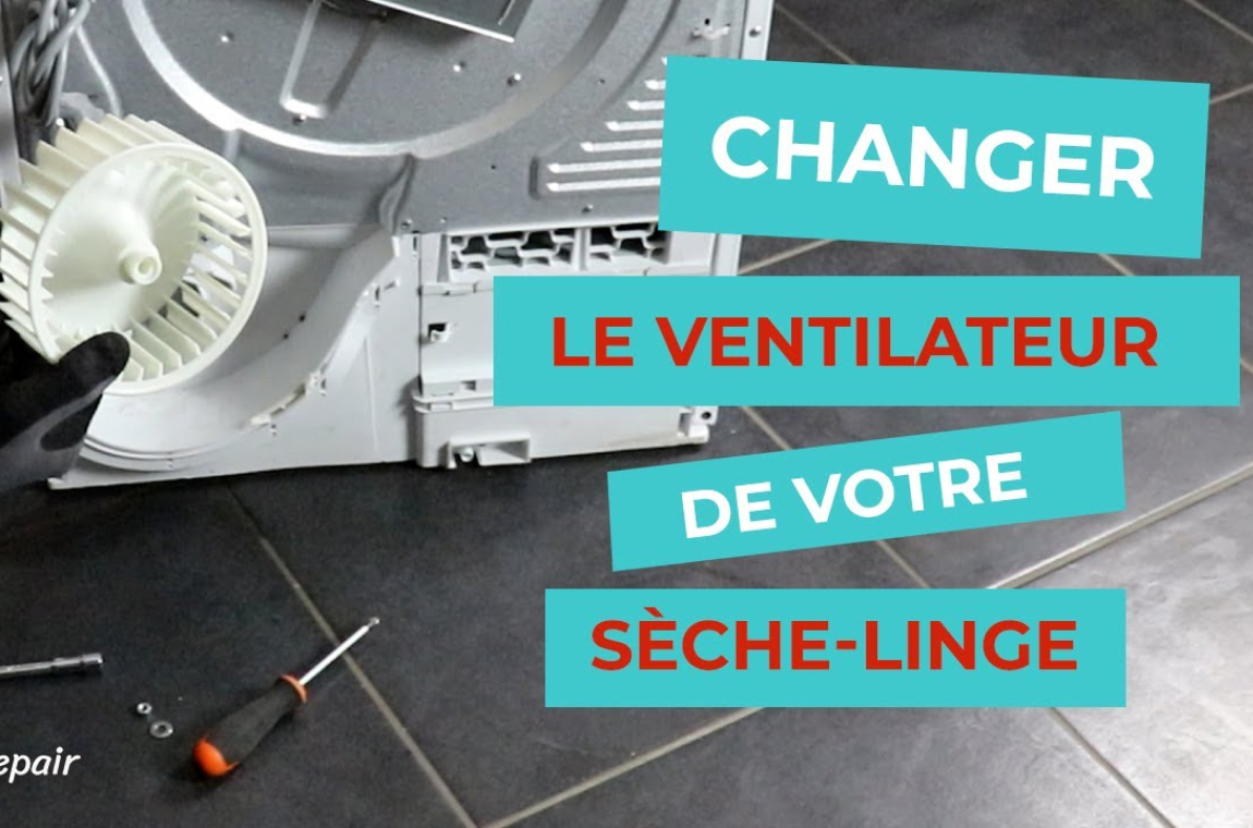 Changer le ventilateur de votre sèche-linge
