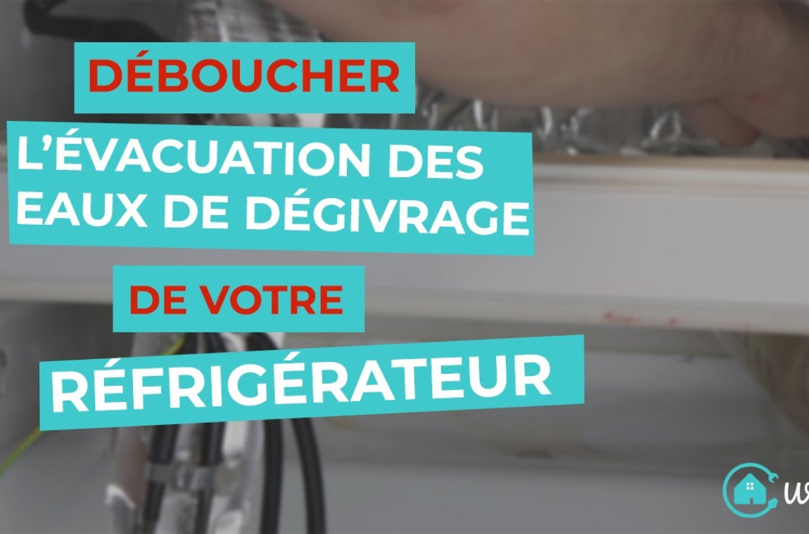 Déboucher l'évacuation des eaux de dégivrage de votre réfrigérateur