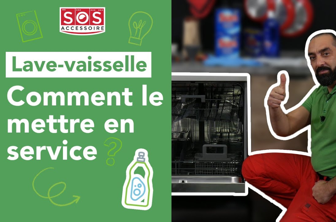 Lave-vaisselle Comment le mettre en service