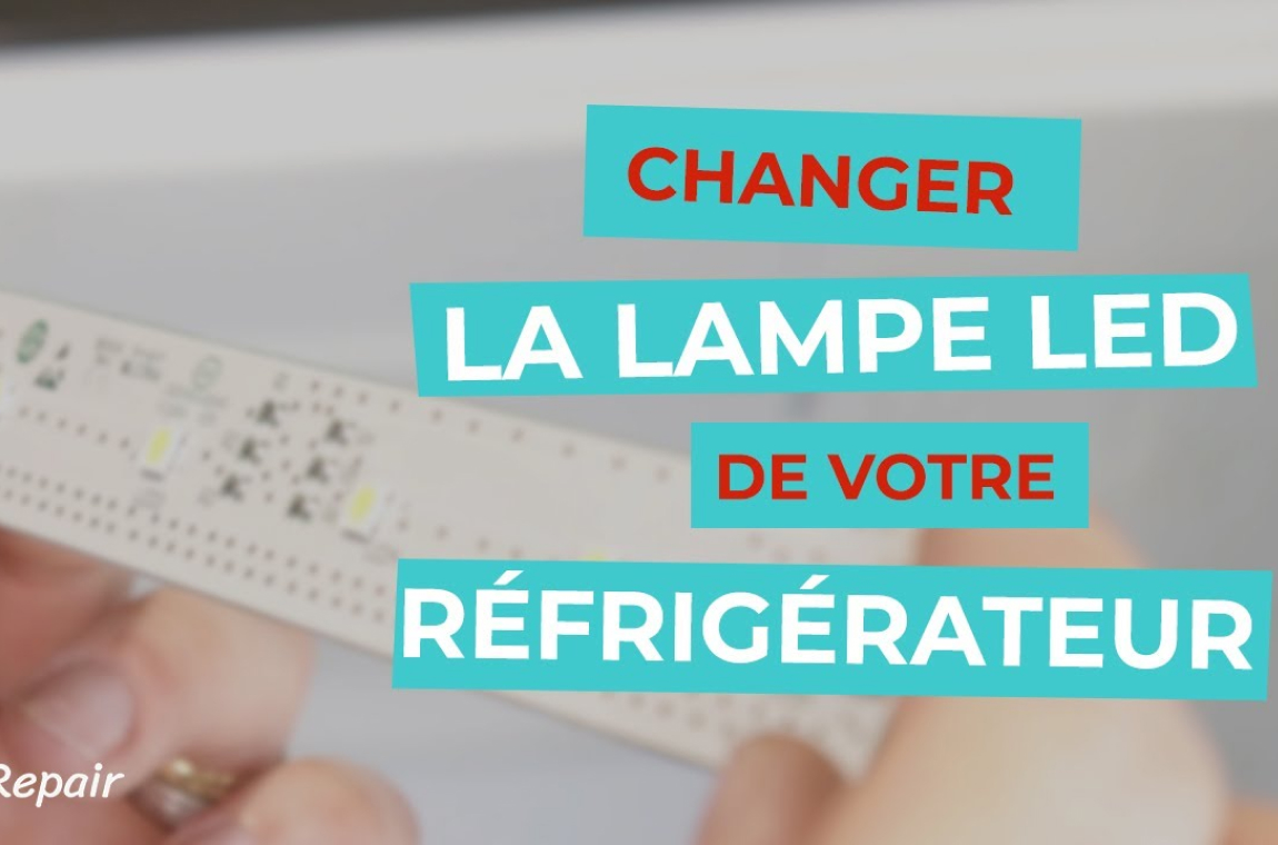 Changer la lampe LED de votre réfrigérateur