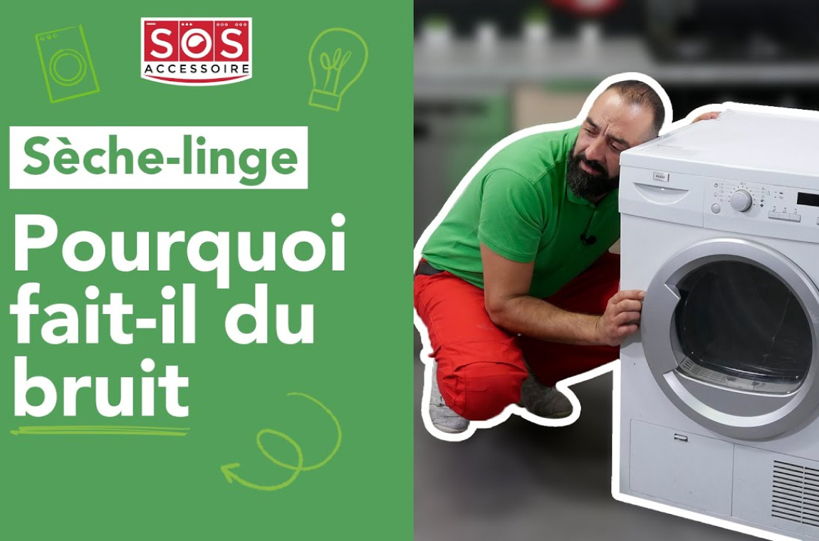 Sèche-linge Pourquoi fait-il du bruit