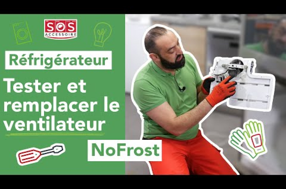 Réfrigérateur NoFrost Tester et remplacer le ventilateur