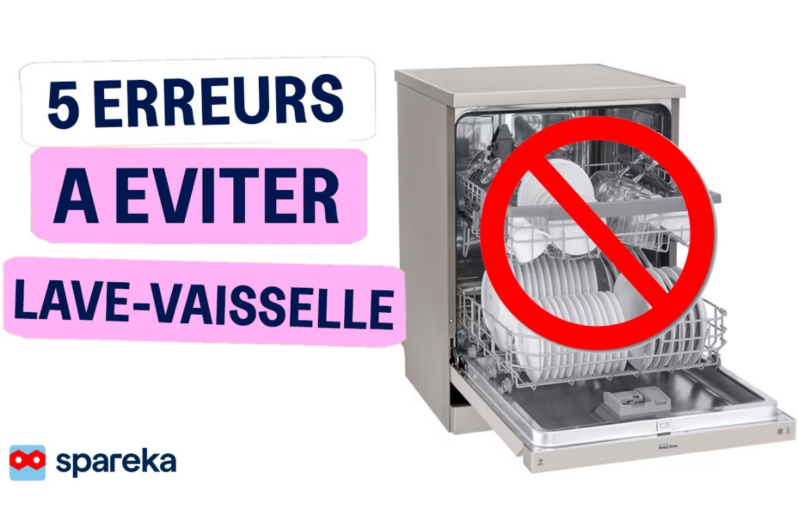 5 erreurs à éviter lave-vaisselle