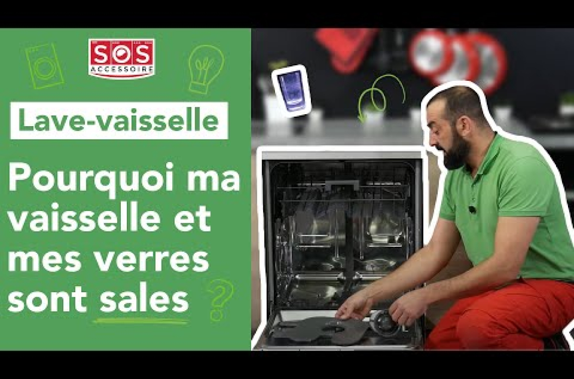 Lave-vaisselle Pourquoi ma vaisselle et mes verres sont sales