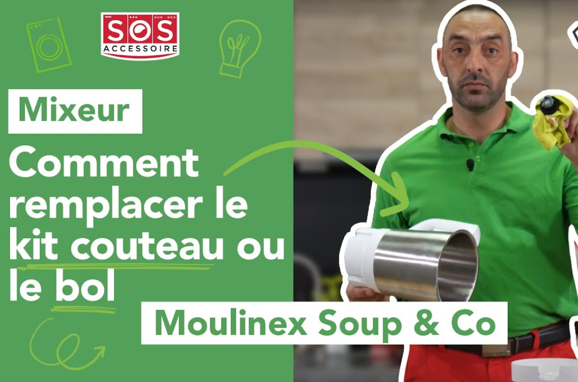 Mixeur Moulinex Soup & Co Comment remplacer le kit couteau ou le bol