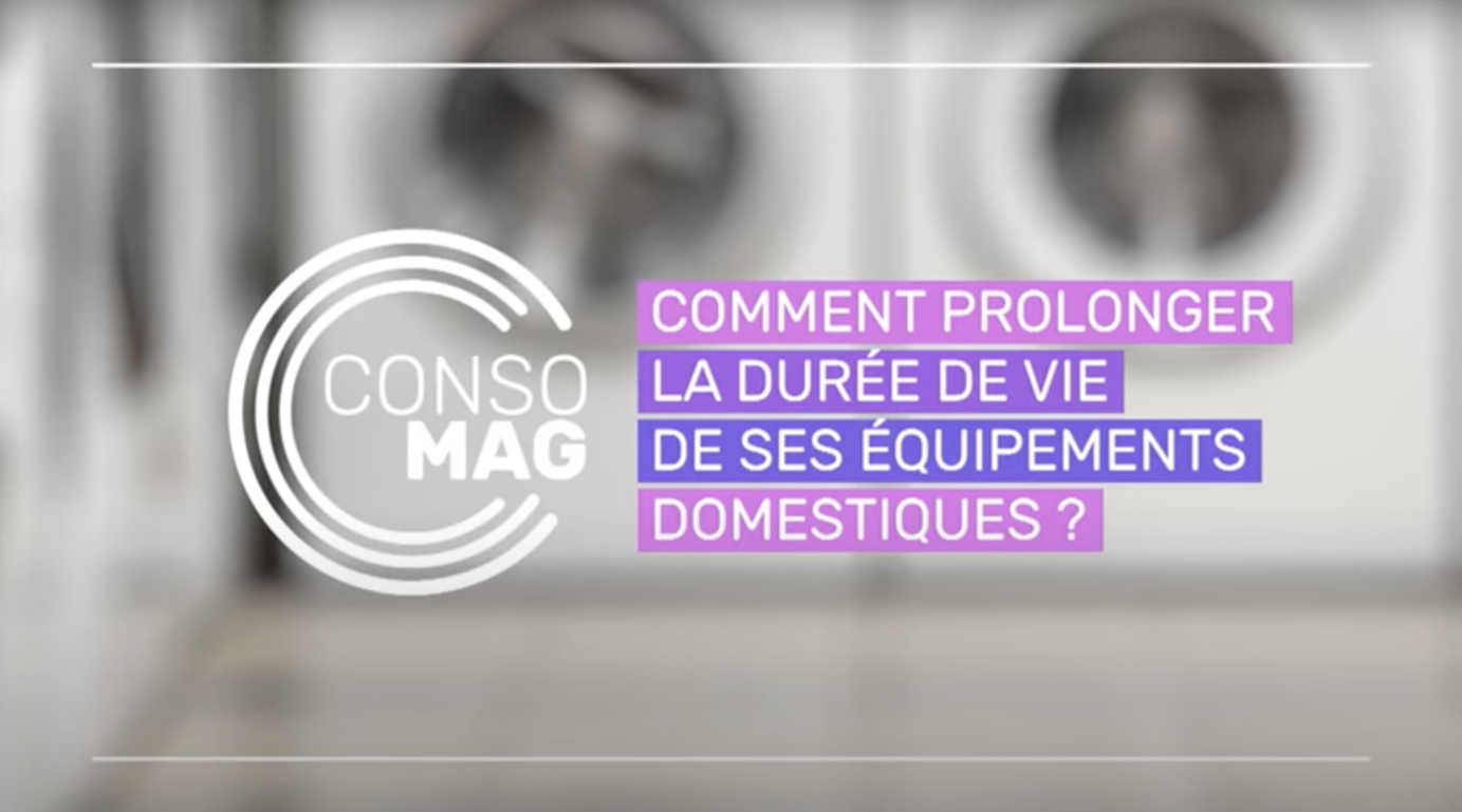 Conso Mag Comment prolonger la durée de vie de ses équipements domestiques ?