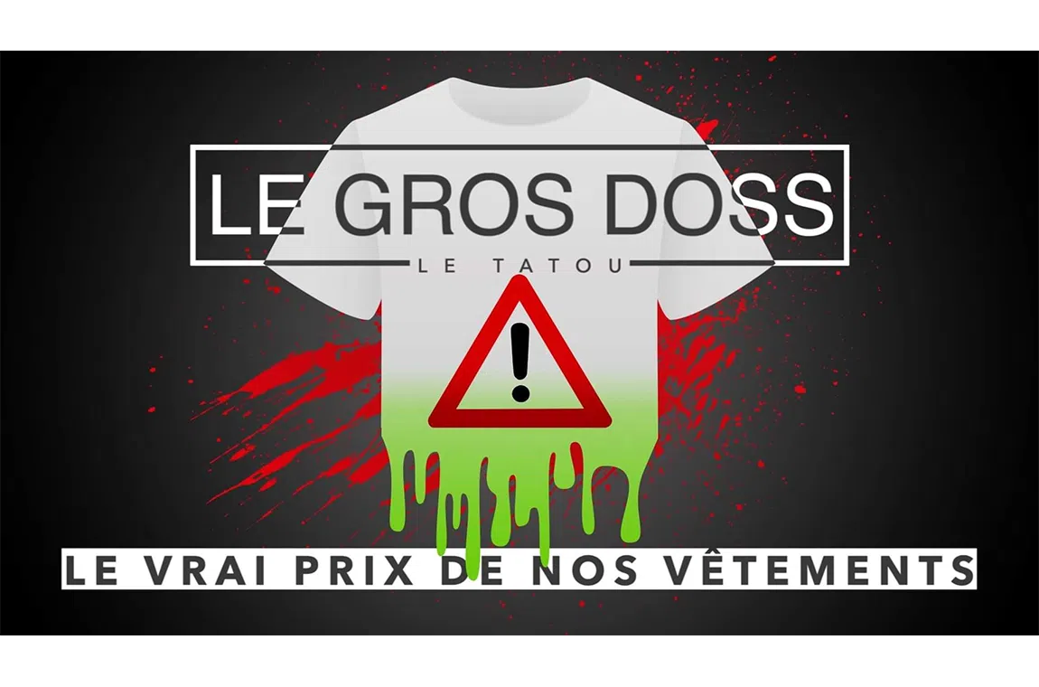 Le gros doss Le Tatou Le vrai prix de nos vêtements
